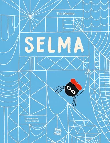 Selma–The Story of a Stellar Spider (Hardcover)