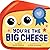 You're the Big Cheese (A Shaped Novelty Board Book for Toddlers) (Funny Foodie Friends)
