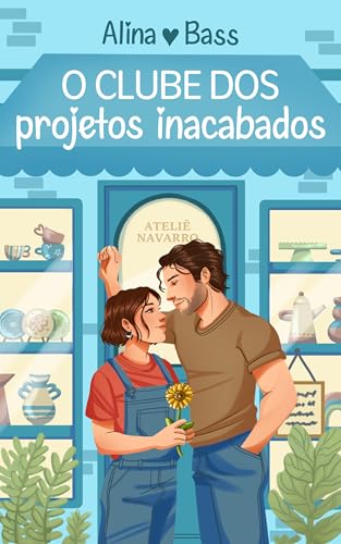 O Clube dos Projetos Inacabados | um romance com listas, recomeços e um professor que vê além do óbvio (Portuguese Edition)
