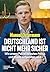 Deutschland ist nicht mehr sicher: Wie unsere Polizei zwischen Politik und Straße aufgerieben wird (German Edition)