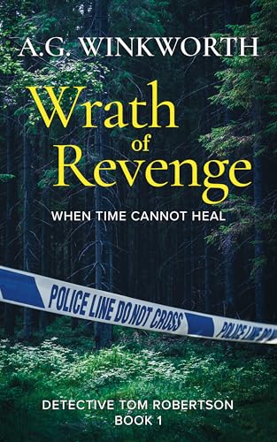 Wrath of Revenge: Old bones should be a cold case. But this murder is red hot. (Detective Tom Robertson Book 1)