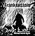 Frankenstein by Mary Shelle...