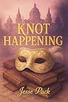 Knot Happening: A...