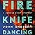 Fire Knife Dancing: The Jun...