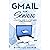 Gmail For Seniors: The Absolute Beginners Guide to Getting Started With Email