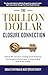 The Trillion Dollar Closure Connection by Mikalee Byerman