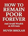 HOW TO STAY POOR ...