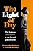 Headline Press The Light of Day The first man to come out at the dawn of gay liberation.