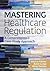 Mastering Healthcare Regulation by Jessica Holmes