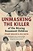 Unmasking the Killer of the Missing Beaumont Children: An unsolved crime so heartbreaking, it shook Australia to its core and changed the country forever