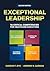 Exceptional Leadership by Carson F. Dye
