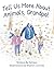 Tell Us More About Animals, Grandpa by Ed Linz