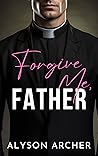 Book cover for Forgive Me, Father