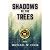 Shadows of the Trees: Poems...