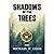 Shadows of the Trees: Poems & Prose