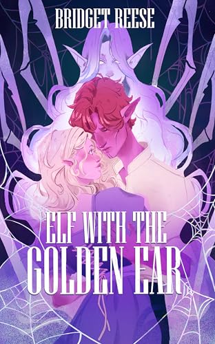 Elf with the Golden Ear (Elf Romantasy)