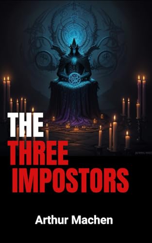 The Three Impostors: A Tale of Mystery, Deception, and Supernatural Intrigue in Victorian London