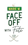 Face Off with Fate (A Scoring Chance #2)