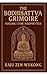 The Bodhisattva Grimoire by Daniel Alberto Rajunov Feder