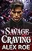 Savage Craving by Alex Roe