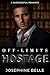 Off-Limits Hostage: A Suspense Novella