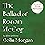 The Ballad of Ronan McCoy