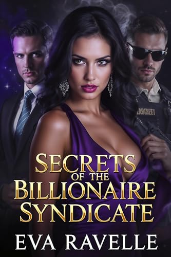 Secrets of the Billionaire Syndicate: A Reverse Harem Billionaire Romance (The Billionaire Hearts Saga)