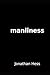 Manliness