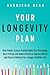 Your Longevity Plan: How Si...