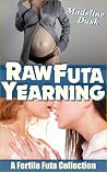 Raw Futa Yearning...