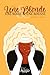 Une blonde, une noire et une rousse by Nathalie Piché