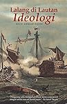 Lalang di Lautan Ideologi