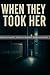 BOZZA: When They Took Her