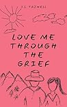Love Me Through t...