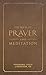The Book of Prayer and Meditation by Venerable Louis Granada OP