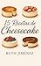 15 Recetas de Cheesecake: B...