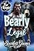 Bearly Legal by Scarlett Graves
