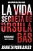 La vida secreta de Úrsula Bas (Inspectores Abad y Barroso 2)