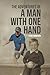 The Adventures of a Man With One Hand by Teddy Morrison
