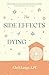 The Side Effects of Dying: ...