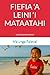 FIEFIA ‘A LEINI ‘I MATAATAH...