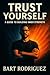 Trust Yourself: A GUIDE TO ...