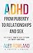 From Puberty to Relationships and Sex—For ADHD Boys and Girls by Aled Rowland