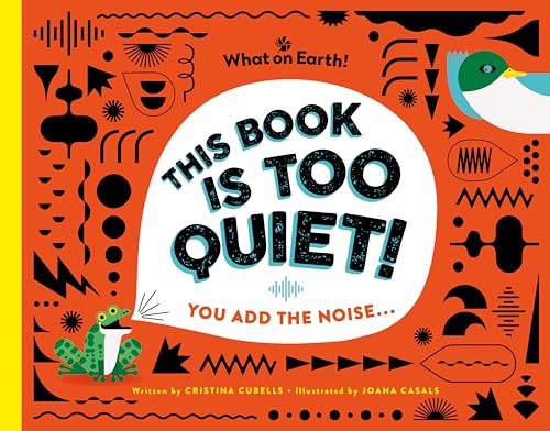 This Book is Too Quiet!: You add the noise... (Hardcover)
