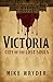 Victoria: City of the Lost ...
