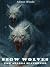 SNOW WOLVES: The Alaska Slaughter. A Horror Tale