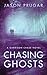 Chasing Ghosts