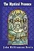 The Mystical Presence: A Vindication of the Reformed or Calvinistic Doctrine of the Holy Eucharist