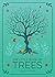 The Little Book of Trees: An Introduction to the Folklore, Magic, and Mysticism of Trees