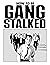 HOW TO BE GANGSTALKED